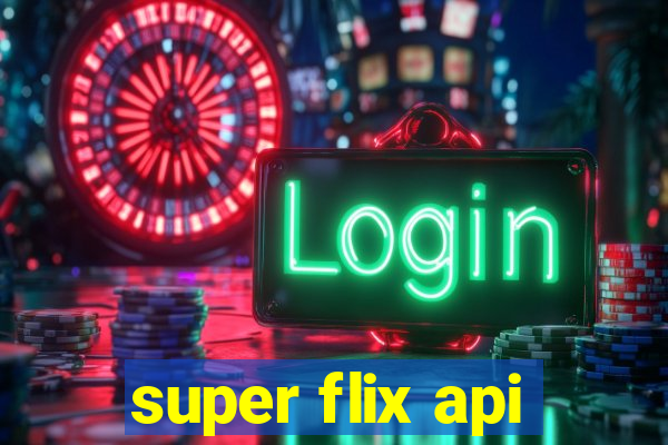 super flix api